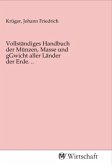 Vollständiges Handbuch der Münzen, Masse und gGwicht aller Länder der Erde. ..