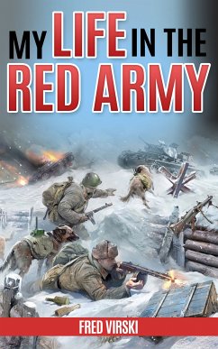 My Life in the Red Army (eBook, ePUB) - Virski, Fred