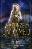 Rapunzel Untamed (Curse of the Fairy Tales, #1) (eBook, ePUB)