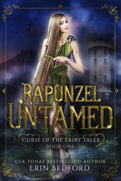 Rapunzel Untamed (Curse of the Fairy Tales, #1) (eBook, ePUB) - Bedford, Erin