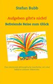 Aufgeben gibt's nicht! (eBook, ePUB)