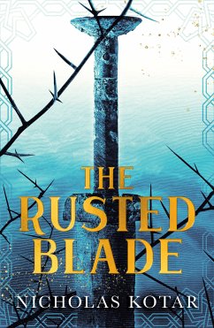 The Rusted Blade (eBook, ePUB) - Kotar, Nicholas