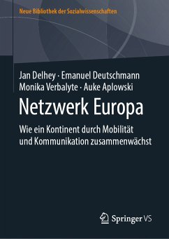Netzwerk Europa (eBook, PDF) - Delhey, Jan; Deutschmann, Emanuel; Verbalyte, Monika; Aplowski, Auke