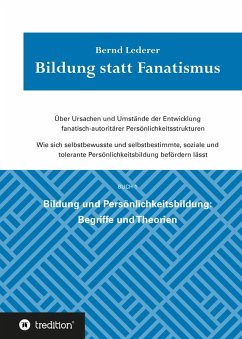 Bildung statt Fanatismus (eBook, ePUB) - Lederer, Bernd