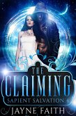 The Claiming (Sapient Salvation Series, #4) (eBook, ePUB)