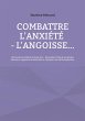 Combattre l'anxiété - l'angoisse...... - Bild 1