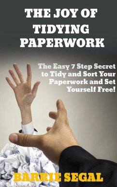 The Joy of Tidying Paperwork (eBook, ePUB) - Segal, Barrie