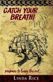 Catch Your Breath! (eBook, ePUB)