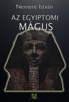 Az egyiptomi mágus (eBook, ePUB) - Nemere, István