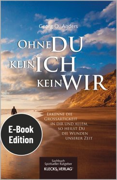 Ohne Du kein Ich, kein Wir (eBook, ePUB) - Anders, Georg O.