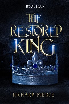 The Restored King (eBook, ePUB) - Fierce, Richard