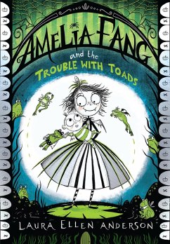 Amelia Fang and the Trouble with Toads (eBook, ePUB) - Anderson, Laura Ellen