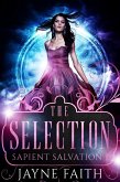 The Selection (Sapient Salvation Series, #1) (eBook, ePUB)