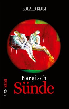 Bergisch Sünde (eBook, ePUB) - Blum, Eduard