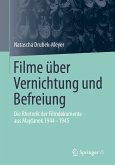 Filme über Vernichtung und Befreiung (eBook, PDF)