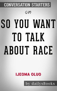So You Want to Talk About Race by Ijeoma Oluo: Conversation Starters (eBook, ePUB) - dailyBooks