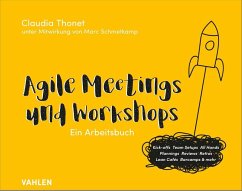 Agile Meetings und Workshops - Thonet, Claudia