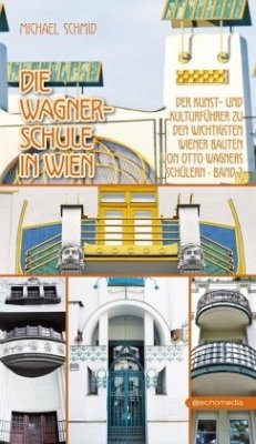 Die Wagner-Schule in Wien - Schmid, Michael