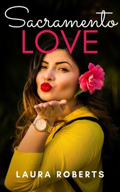 Sacramento Love (eBook, ePUB) - Roberts, Laura