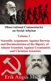 Scientific Arguments Against Darwin and Documentation of the Bigotry of Atheist Scientists Against Creationists and Christian Scientists (Observational Commentaries on Social Atheism, #2) (eBook, ePUB)