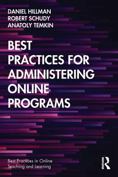 Best Practices for Administering Online Programs (eBook, ePUB) - Hillman, Daniel; Schudy, Robert; Temkin, Anatoly