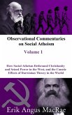 How Social Atheism Dethroned Christianity and Seized Power in the West, and the Caustic Effects of Darwinian Theory in the World (Observational Commentaries on Social Atheism) (eBook, ePUB)