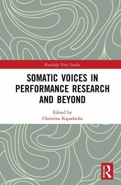 Somatic Voices in Performance Research and Beyond (eBook, PDF)