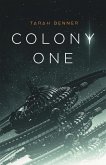 Colony One (The Elderon Chronicles, #1) (eBook, ePUB) Colony One (The Elderon Chronicles, #1) (eBook, ePUB)