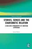 Stories, Senses and the Charismatic Relation (eBook, ePUB)