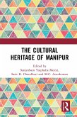 The Cultural Heritage of Manipur (eBook, ePUB)