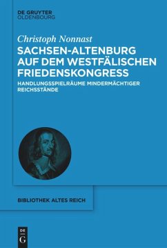 Sachsen-Altenburg auf dem Westfälischen Friedenskongress - Nonnast, Christoph