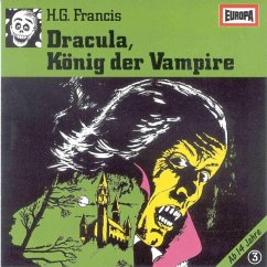 Folge 03: Dracula, König der Vampire (MP3-Download) - Francis, H.G.