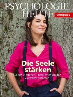 Cover Psychologie Heute Compact 62: Die Seele stärken (eBook, PDF)