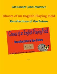 Ghosts of an English Playing Field - Maisner, Alexander John