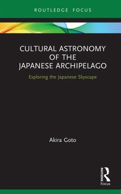 Cultural Astronomy of the Japanese Archipelago (eBook, PDF) - Goto, Akira