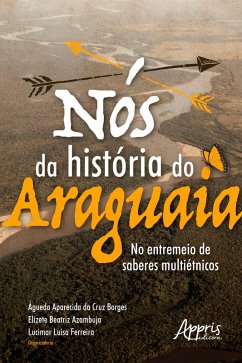 Cover Nós da História do Araguaia: No Entremeio de Saberes Multiétnicos (eBook, ePUB)