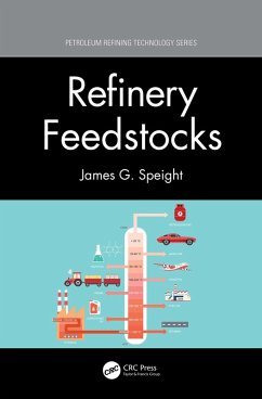 Refinery Feedstocks (eBook, ePUB) - Speight, James G.