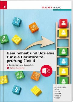 Gesundheit und Soziales für die Berufsreifeprüfung (Teil 1) Somatologie und Gesundheit + E-Book - Geroldinger, Helmut Franz;Hödl, Erika;Karall, Martina