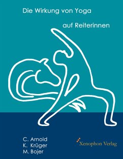 Die Wirkung von Yoga auf Reiterinnen - Arnold, Christiane;Krüger, Konstanze;Bojer, Mathias