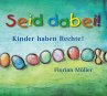 Seid dabei - Kinder haben Rechte - Bild 1