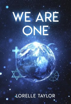We Are One (eBook, ePUB) - Taylor, Lorelle We Are One (eBook, ePUB) - Taylor, Lorelle