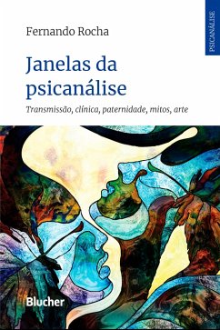 Janelas da psicanálise (eBook, ePUB) - Rocha, Fernando