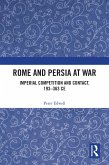 Rome and Persia at War (eBook, PDF)