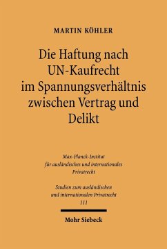 Die Haftung nach UN-Kaufrecht im Spannungsverhältnis zwischen Vertrag und Delikt (eBook, PDF) - Köhler, Martin