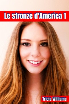 Le stronze d'America 1 (eBook, ePUB) - Williams, Tricia