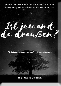 IST JEMAND DA DRAUßEN? ES BRINGT UNS ZUM NACHDENKEN. (eBook, ePUB) - Duthel, Heinz