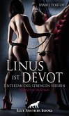 Linus ist devot - Untertan der strengen Herrin   Erotischer SM-Roman (eBook, ePUB)