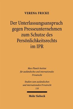 Der Unterlassungsanspruch gegen Presseunternehmen zum Schutze des Persönlichkeitsrechts im Internationalen Privatrecht (eBook, PDF) - Fricke, Verena