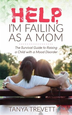 Help, I'm Failing as a Mom (eBook, ePUB) - Trevett, Tanya