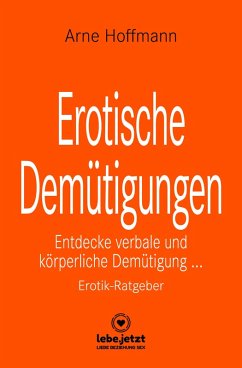 Erotische Demütigungen   Erotischer Ratgeber (eBook, ePUB) - Hoffmann, Arne